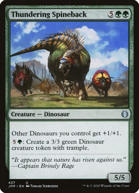 Thundering Spineback - Other Dinosaurs you control get +1/+1.