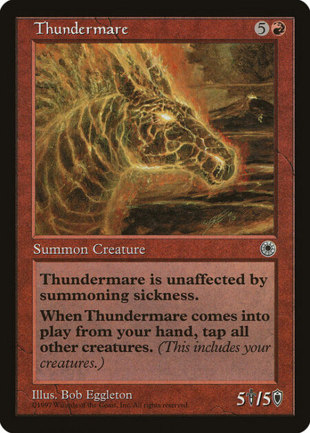 Thundermare - Haste (This creature can attack and {T} as soon as it comes under your control.)