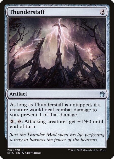 Thunderstaff - As long as Thunderstaff is untapped