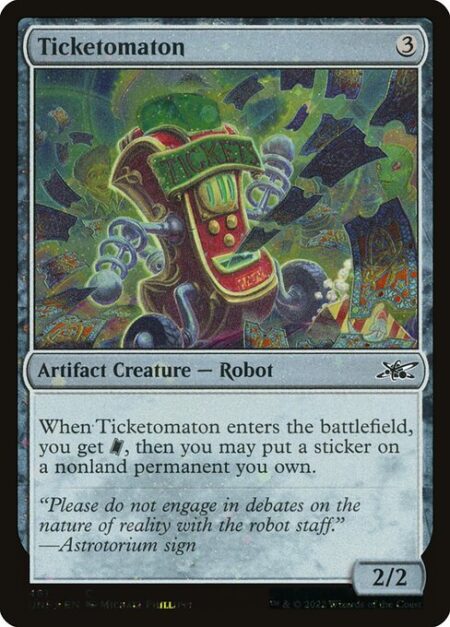 Ticketomaton - When Ticketomaton enters the battlefield