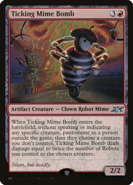 Ticking Mime Bomb - When Ticking Mime Bomb enters the battlefield