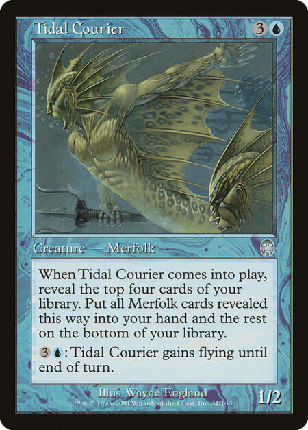 Tidal Courier - When Tidal Courier enters the battlefield