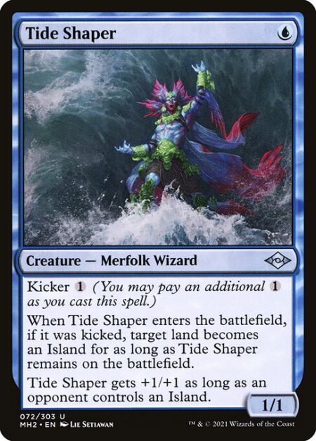 Tide Shaper - Kicker {1} (You may pay an additional {1} as you cast this spell.)