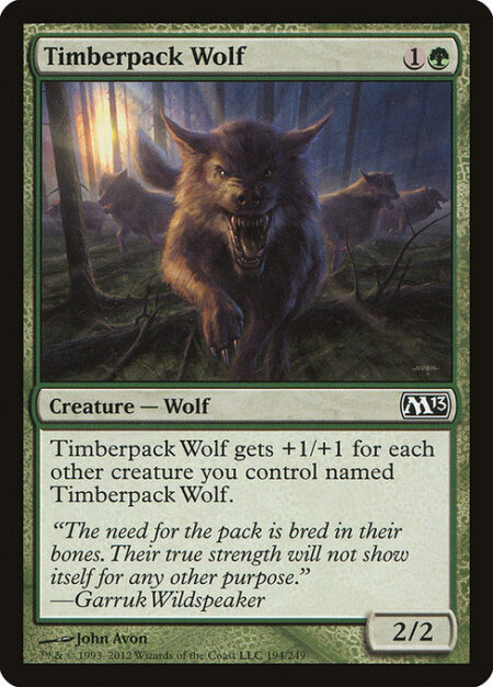 Timberpack Wolf - Timberpack Wolf gets +1/+1 for each other creature you control named Timberpack Wolf.