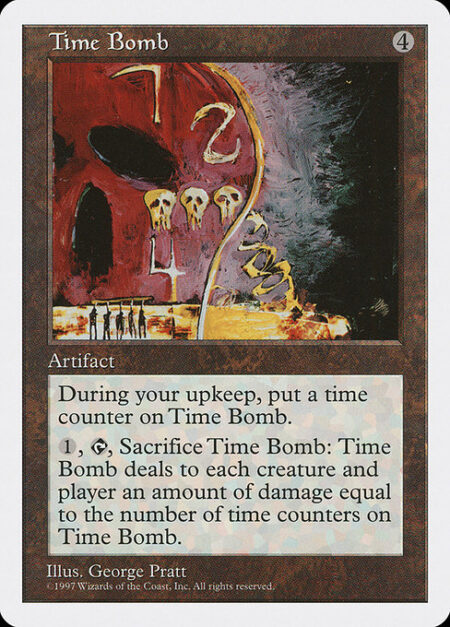 Time Bomb - At the beginning of your upkeep