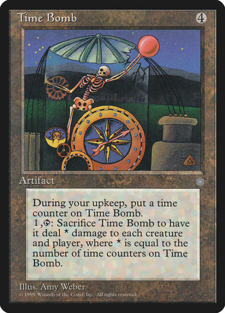 Time Bomb - At the beginning of your upkeep