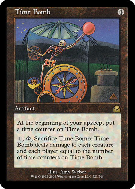 Time Bomb - At the beginning of your upkeep