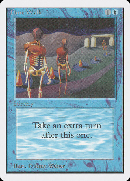 Time Walk - Take an extra turn after this one.