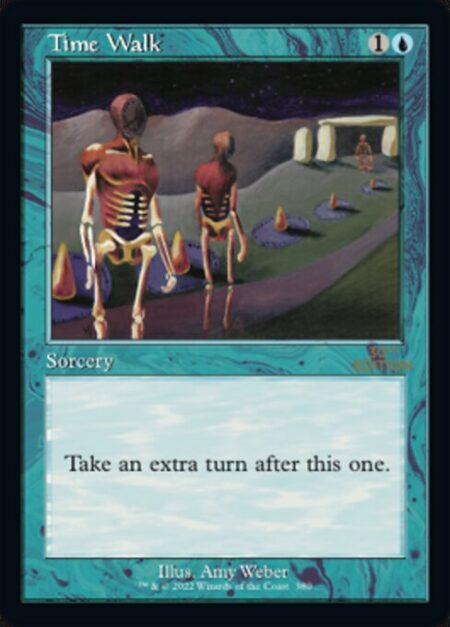 Time Walk - Take an extra turn after this one.