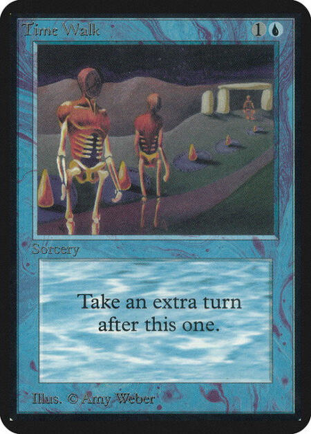 Time Walk - Take an extra turn after this one.