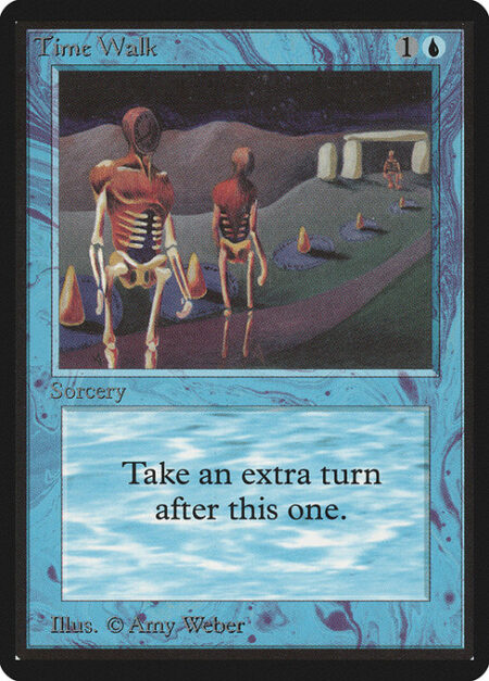 Time Walk - Take an extra turn after this one.