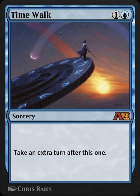 Time Walk - Take an extra turn after this one.