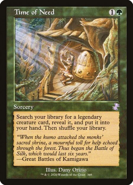 Time of Need - Search your library for a legendary creature card