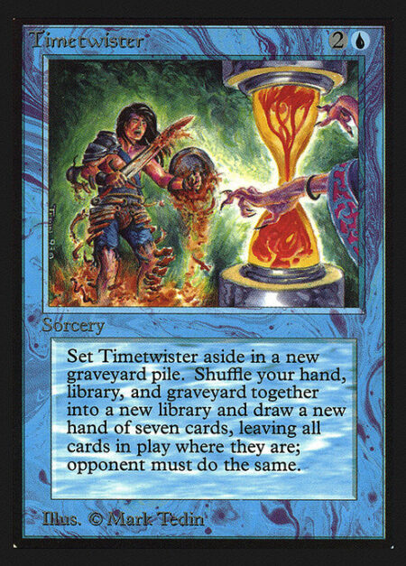 Timetwister - Each player shuffles their hand and graveyard into their library