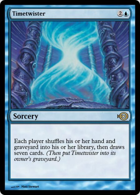 Timetwister - Each player shuffles their hand and graveyard into their library