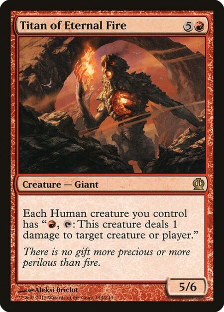 Titan of Eternal Fire - Each Human creature you control has "{R}