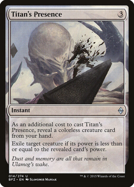 Titan's Presence - As an additional cost to cast this spell