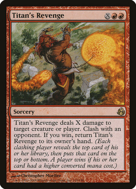 Titan's Revenge - Titan's Revenge deals X damage to any target. Clash with an opponent. If you win