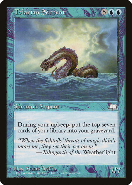 Tolarian Serpent - At the beginning of your upkeep