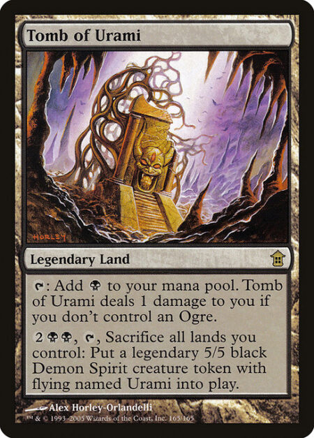 Tomb of Urami - {T}: Add {B}. Tomb of Urami deals 1 damage to you if you don't control an Ogre.