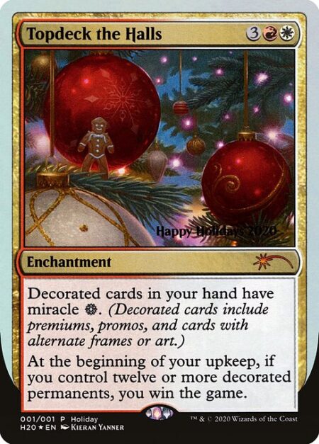 Topdeck the Halls - Decorated cards in your hand have miracle {S}. (Decorated cards include premiums