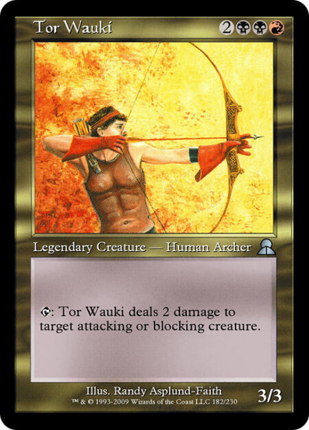 Tor Wauki - {T}: Tor Wauki deals 2 damage to target attacking or blocking creature.