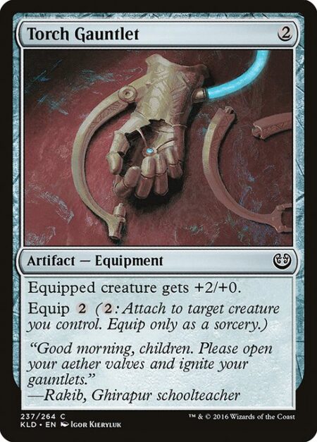 Torch Gauntlet - Equipped creature gets +2/+0.