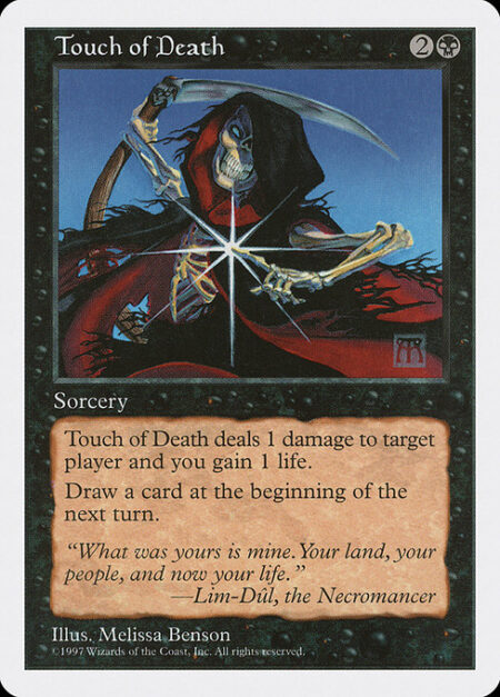 Touch of Death - Touch of Death deals 1 damage to target player or planeswalker. You gain 1 life.