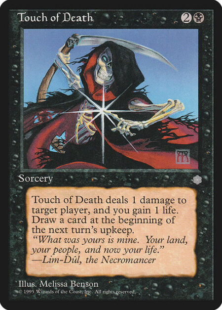 Touch of Death - Touch of Death deals 1 damage to target player or planeswalker. You gain 1 life.