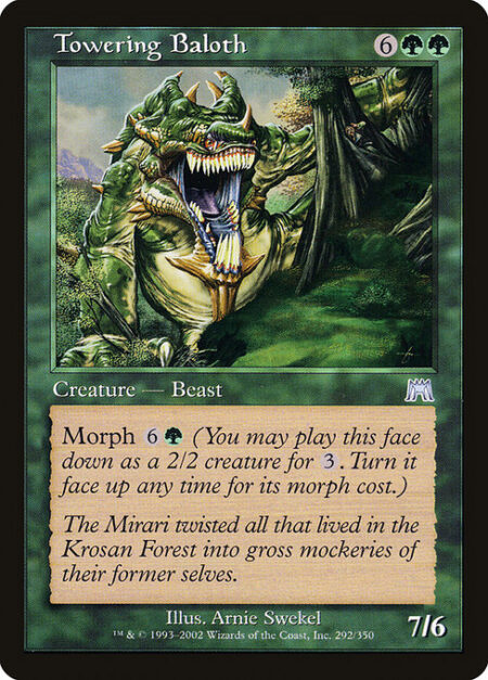 Towering Baloth - Morph {6}{G} (You may cast this card face down as a 2/2 creature for {3}. Turn it face up any time for its morph cost.)