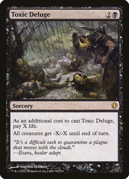 Toxic Deluge - As an additional cost to cast this spell