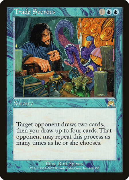 Trade Secrets - Target opponent draws two cards