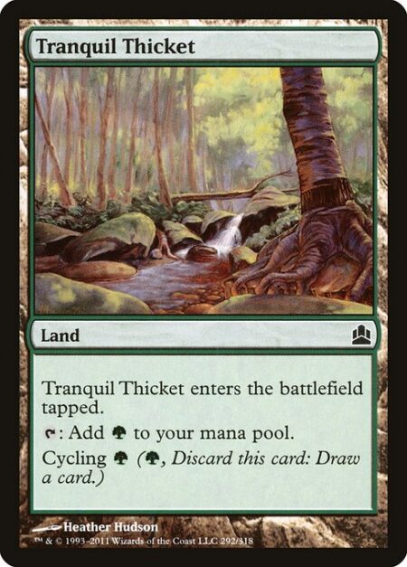 Tranquil Thicket - Tranquil Thicket enters tapped.