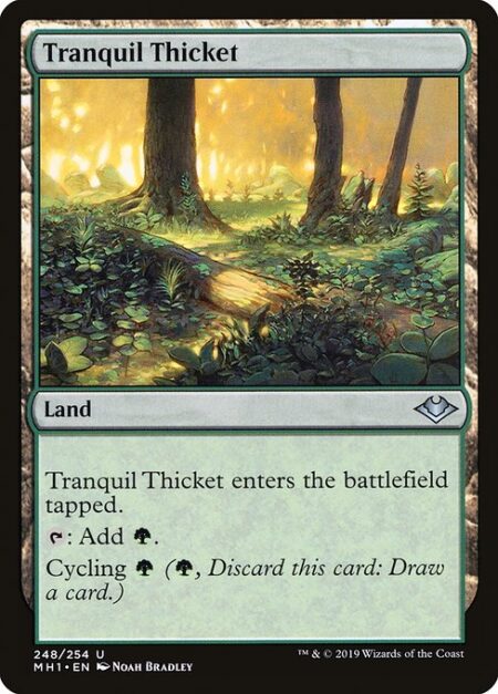 Tranquil Thicket - Tranquil Thicket enters the battlefield tapped.