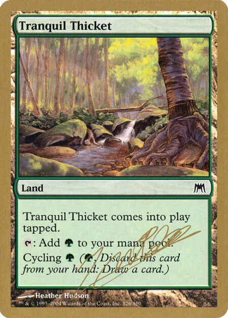 Tranquil Thicket - Tranquil Thicket enters tapped.