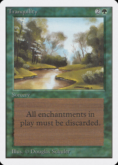 Tranquility - Destroy all enchantments.