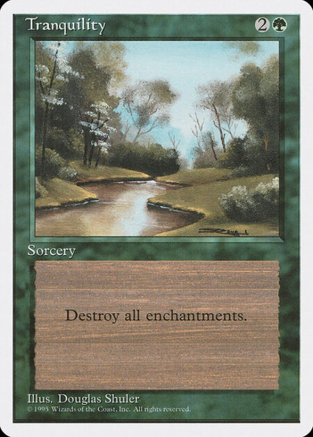 Tranquility - Destroy all enchantments.