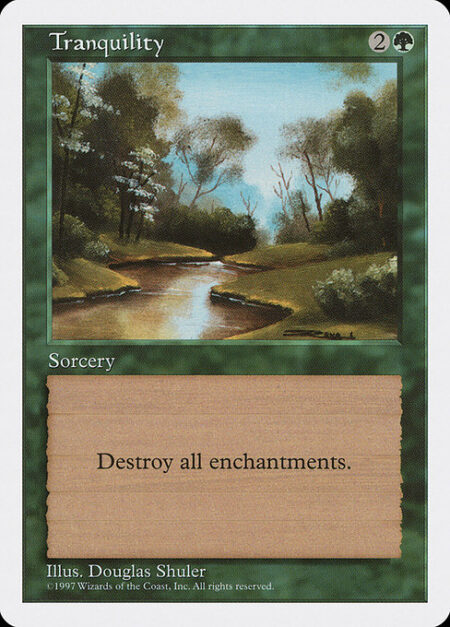 Tranquility - Destroy all enchantments.