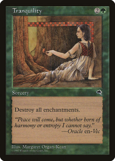Tranquility - Destroy all enchantments.
