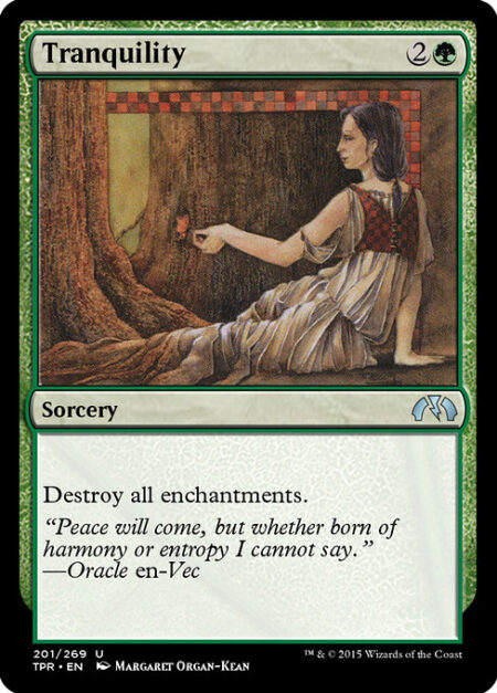 Tranquility - Destroy all enchantments.