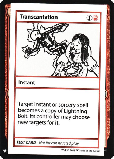 Transcantation - Target instant or sorcery spell becomes a copy of Lightning Bolt. Its controller may choose new targets for it.