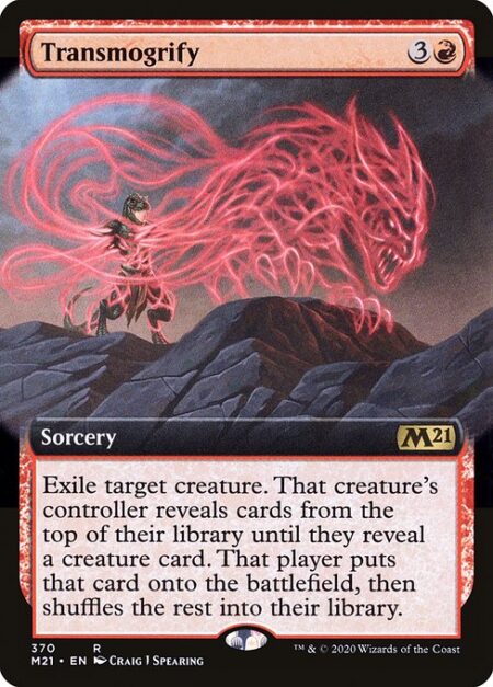 Transmogrify - Exile target creature. That creature's controller reveals cards from the top of their library until they reveal a creature card. That player puts that card onto the battlefield