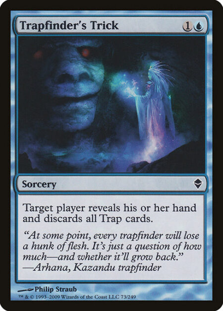 Trapfinder's Trick - Target player reveals their hand and discards all Trap cards.