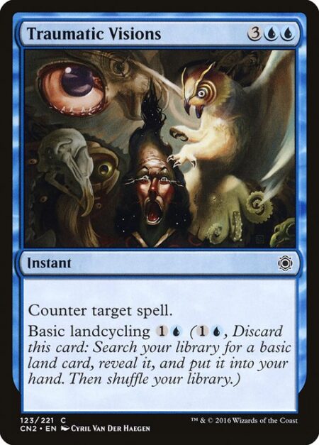 Traumatic Visions - Counter target spell.