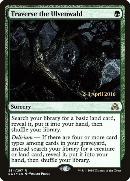 Traverse the Ulvenwald - Search your library for a basic land card