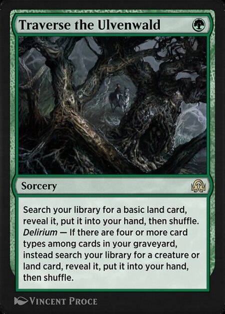 Traverse the Ulvenwald - Search your library for a basic land card