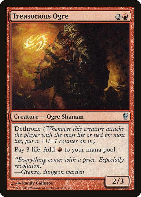Treasonous Ogre - Dethrone (Whenever this creature attacks the player with the most life or tied for most life