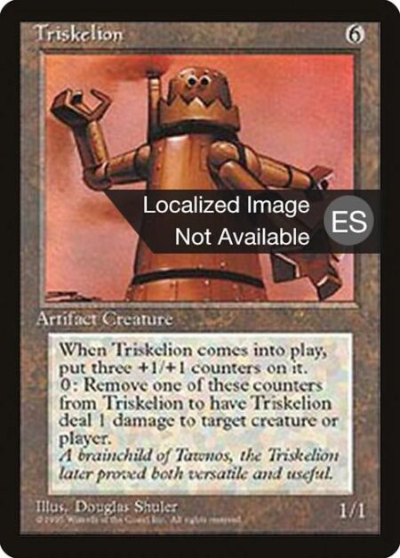 Triskelion - Triskelion enters the battlefield with three +1/+1 counters on it.