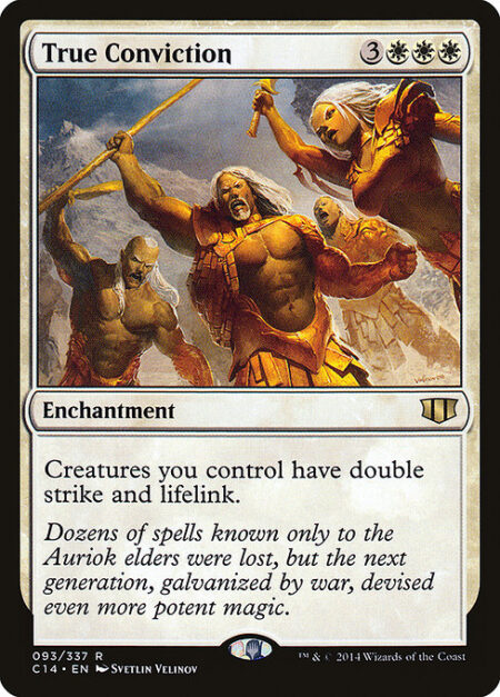 True Conviction - Creatures you control have double strike and lifelink.