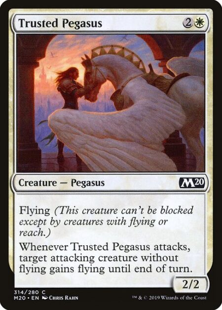 Trusted Pegasus - Flying (This creature can't be blocked except by creatures with flying or reach.)
